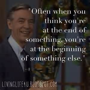 new beginning mr rogers quote
